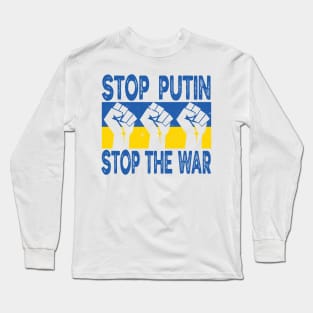 Stop Putin Stop The War, Stop Putin, Stop The War Long Sleeve T-Shirt